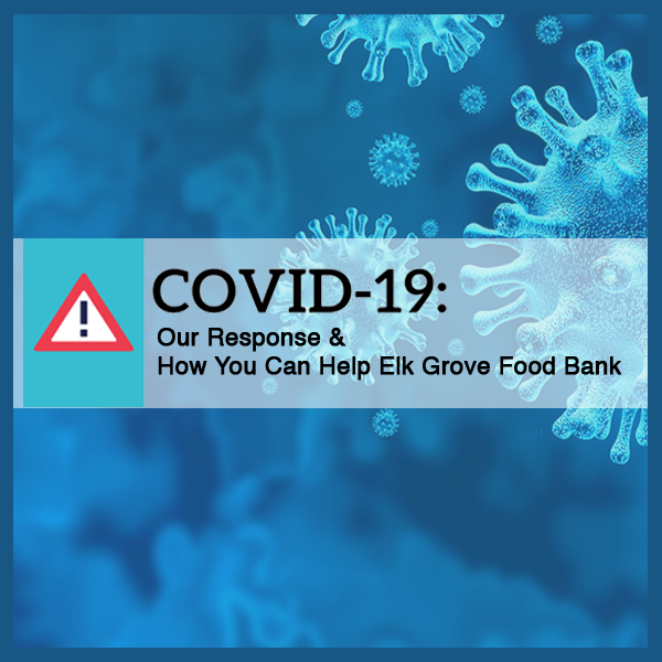 COVID-19: Elk Grove Food Bank's response and how you can help